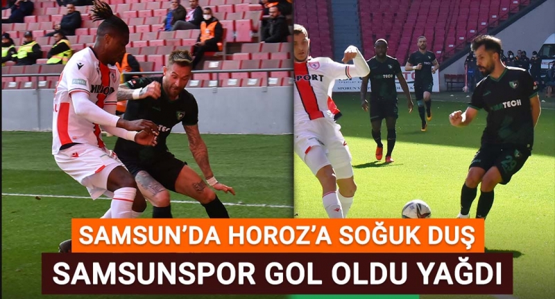 Samsun'da Horoz'a soğuk duş! Samsunspor gol oldu yağdı!