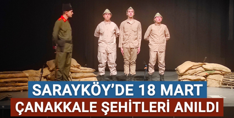 Sarayköy'de 18 Mart'ın Çanakkale Şehitleri etkinliklerle anıldı!
