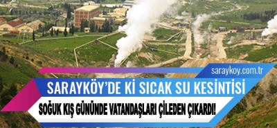 Sarayköy'de ki sıcak su kesintisi soğuk kış gününde vatandaşları çileden çıkardı!