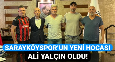 Sarayköyspor'un yeni hocası Ali Yalçın oldu!
