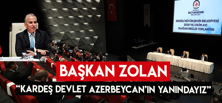 Başkan Zolan: “Aynı ruhla can Azerbaycan'ın yanındayız