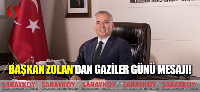 Başkan Zolan’dan Gaziler Günü mesajı!