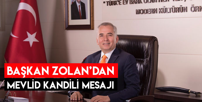Başkan Zolan'dan mevlid kandili mesajı