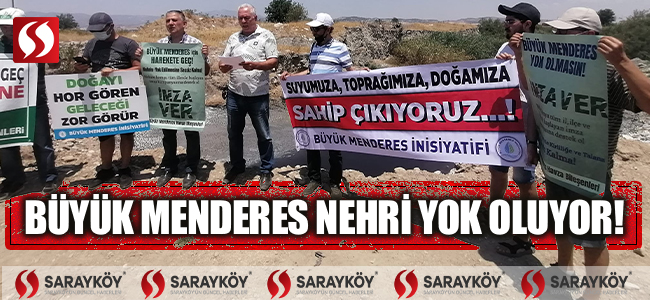 BÜYÜK MENDERES NEHRİ YOK OLUYOR, SESSİZ KALMAYALIM!