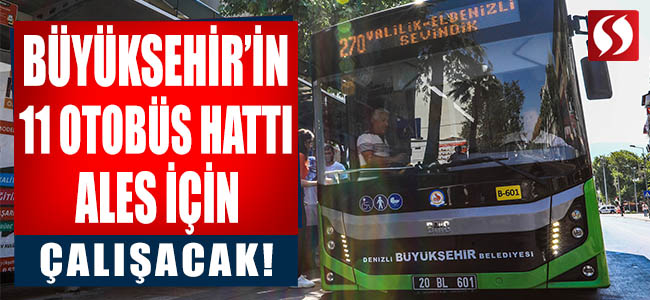 Büyükşehir'in 11 Otobüs Hattı ALES İçin Çalışacak!