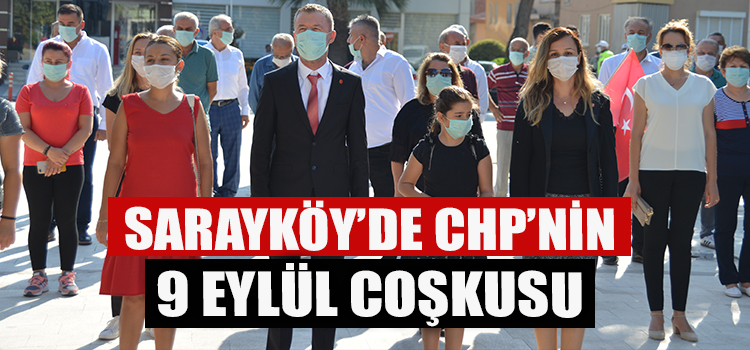 CHP SARAYKÖY'ÜN 9 EYLÜL COŞKUSU 