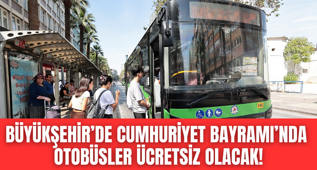 Cumhuriyet Bayramı’nda otobüsler ücretsiz