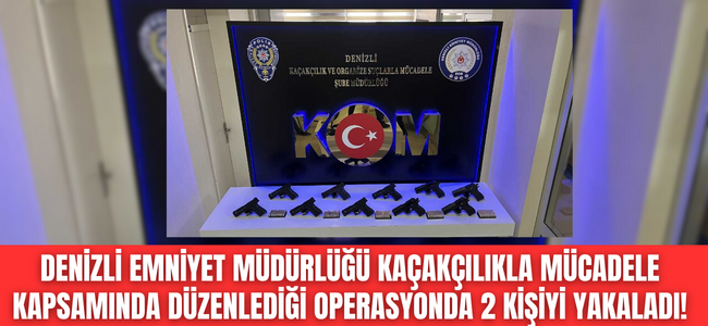 Denizili Emniyeti Arı Gibi Çalışıyor, kaçakçılıkla mücadele hız kesmeden devam ediyor! 