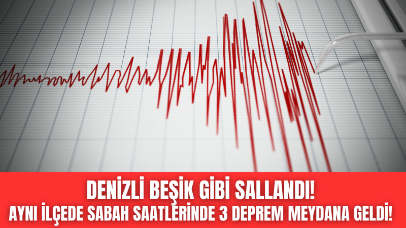 Denizli Sallanıyor! Buldan'da 3 kez deprem oldu!