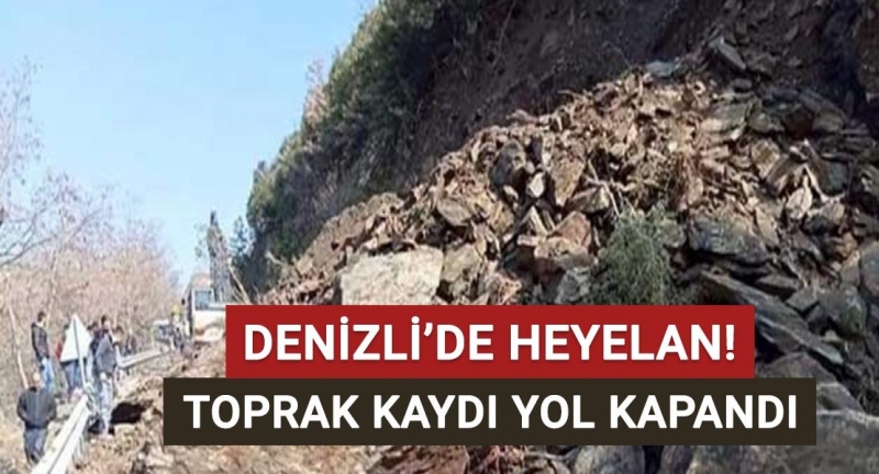 Denizli'de heyelan! Toprak kaydı yol kapandı!