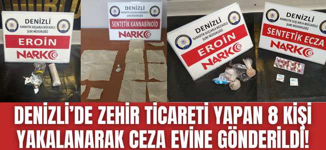 Denizli'de zehir tacircilerine rahat uyku yok!