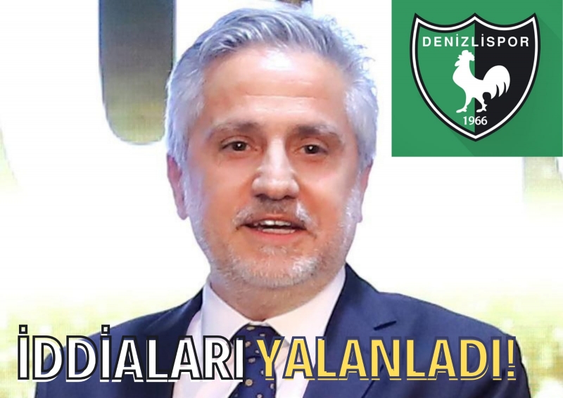 Denizlispor Kulübü Başkanlığı İçin Adı Geçen İsim İddiaları Yalanladı!