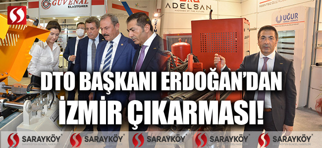 DTO BAŞKANI ERDOĞAN’DAN İZMİR ÇIKARMASI!