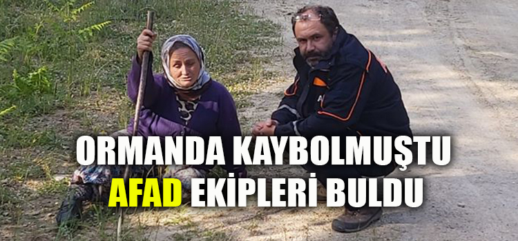 EPİLEPSİ HASTASI KADINI AFAD EKİPLERİ BULDU 