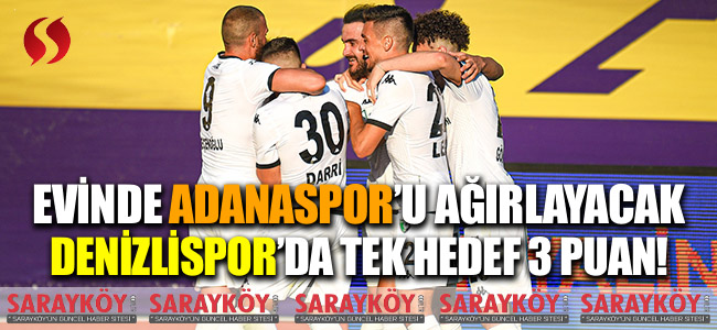Evinde Adanaspor'u ağırlıyacak Denizlispor'da tek hedef 3 puan! 