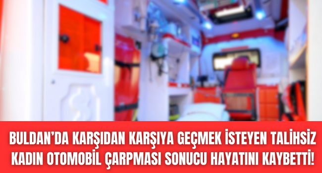 Feci kazada talihsiz kadın hayatını kaybetti!