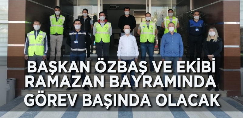 HİZMET BAYRAMDA DA DEVAM EDECEK 