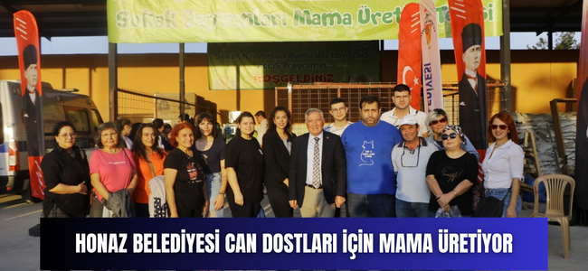 HONAZ BELEDİYESİ CAN DOSTLARI İÇİN MAMA ÜRETİYOR