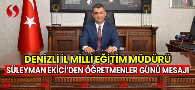 İl Milli Eğitim Müdürü Süleyman Ekici’nin 24 Kasım Öğretmenler Günü Mesajı!
