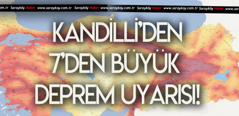 KANDİLLİ'DEN 7 BÜYÜKLÜĞÜNDE DEPREM UYARISI!