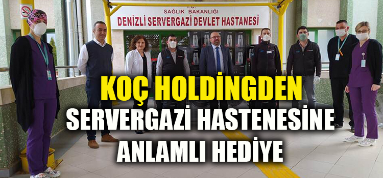 KOÇ HOLDİNGDEN HASTANE PERSONELİNE ANLAMLI HEDİYE 