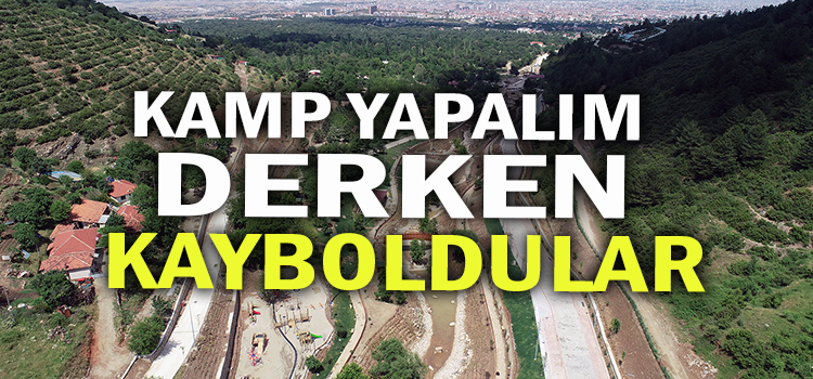 ORNAZ VADİSİNDE KAMP YAPMAK İSTERKEN MAHSUR KALDILAR