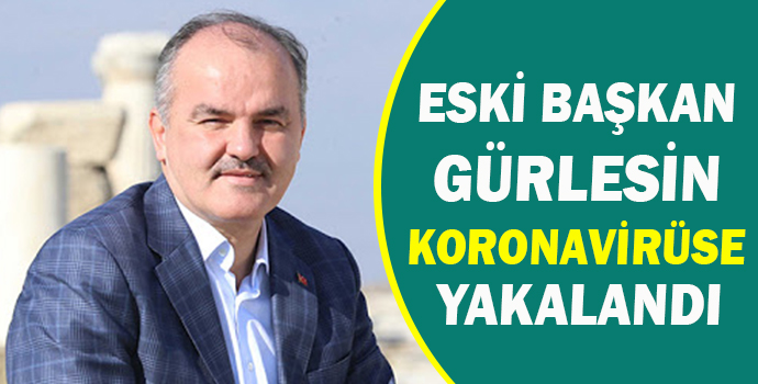 Pamukkale Belediyesi Eski Başkanı Gürlesin Koronaya Yakalandı
