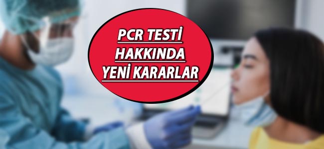 PCR Testi Hakkında Yeni Kararlar!