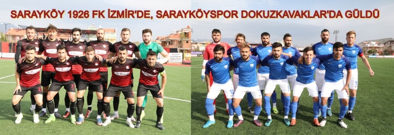 SARAYKÖY 1926 FK İZMİR'DE, SARAYKÖYSPOR DOKUZKAVAKLAR'DA GÜLDÜ
