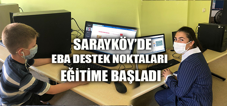 SARAYKÖY'DE EBA DESTEK NOKTALARI AÇILDI 