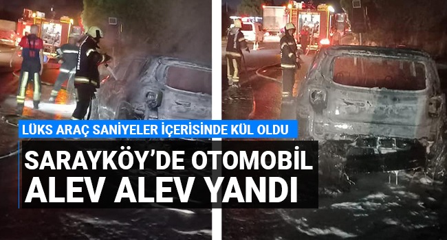 Sarayköy'de seyir halinde ilerlemekte olan araç alev alev yandı!
