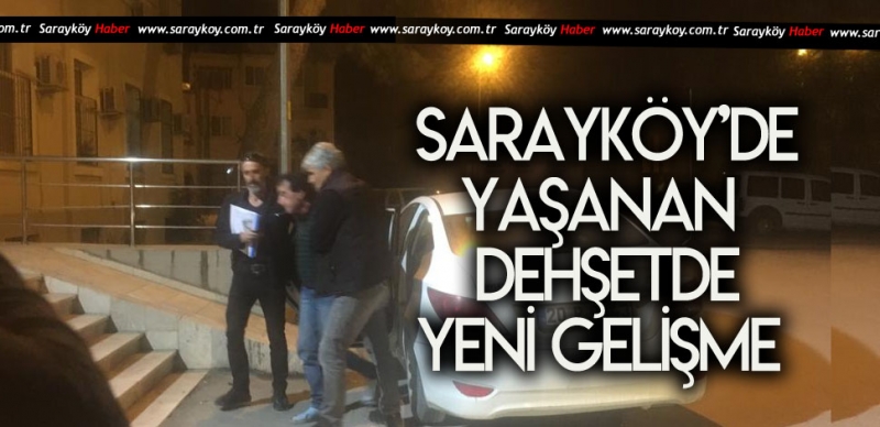 SARAYKÖY'Ü SARSAN OLAY HAKKINDA YENİ GELİŞME