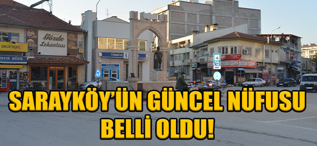 Sarayköy'ün Güncel Nüfusu Belli Oldu!