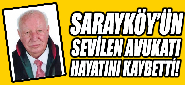 Sarayköy'ün sevilen avukatı hayatını kaybetti!