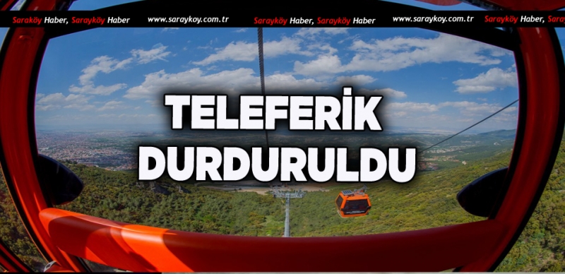TELEFERİĞE GİDECEKLER DİKKAT! 