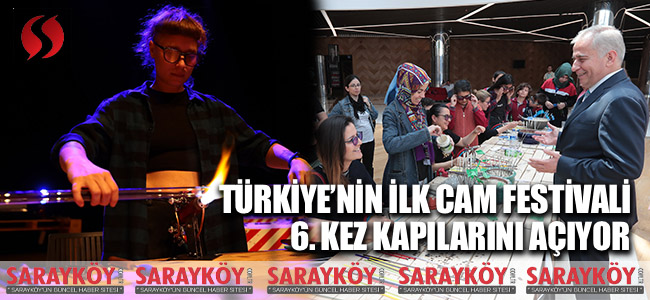 Türkiye’nin ilk cam festivali 6. kez kapılarını açıyor
