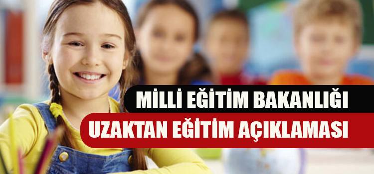 UZAKTAN EĞİTİM UZATILDI 