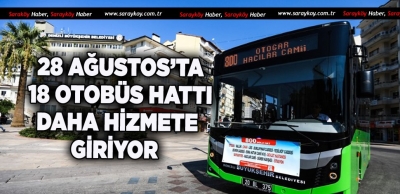 28 Ağustos'ta 18 adet otobüs hattı daha hizmete giriyor