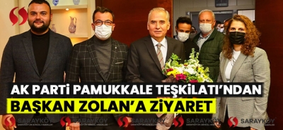 AK Parti Pamukkale Teşkilatı’ndan Başkan Zolan'a ziyaret!