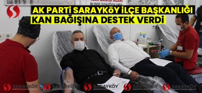 AK Parti Sarayköy İlçe Başkanlığı kan bağışına destek verdi!