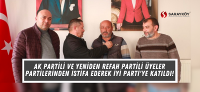 AK Partili ve Yeniden Refah Partili üyeler partilerinden istifa ederek İYİ Parti'ye katıldı!