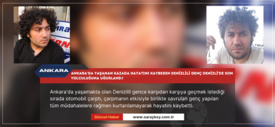 Ankara'da yaşanan kazada hayatını kaybeden Denizlili genç, Denizli'de son yolculuğuna uğurlandı!