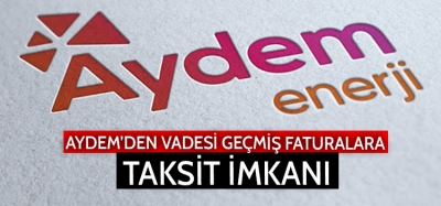 AYDEM'DEN VADESİ GEÇMİŞ FATURALARA TAKSİT İMKANI