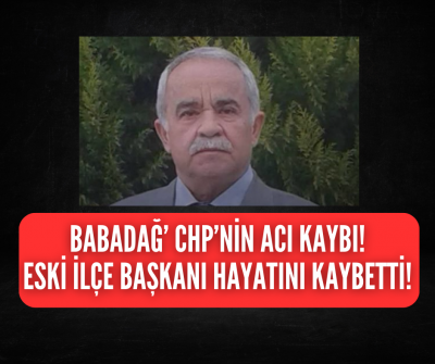 Babadağ eski CHP ilçe başkanı hayatını kaybetti! 
