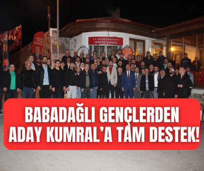 Babadağlı gençlerden Murat Kumral'a tam destek! 