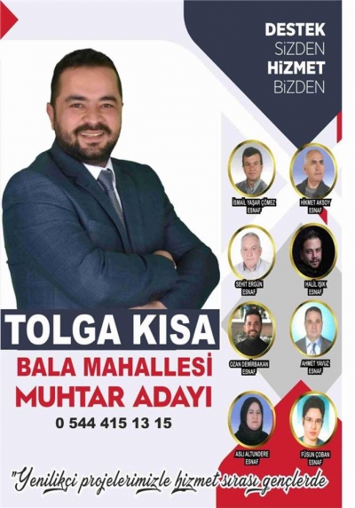 BALA MAHALLESİ MUHTAR ADAYI TOLGA KISA İLE RÖPORTAJIMIZ