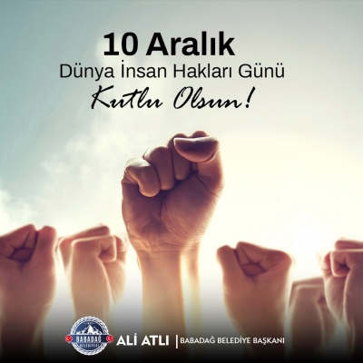Başkan Atlı’dan, 10 Aralık Dünya İnsan Hakları Günü Mesajı!