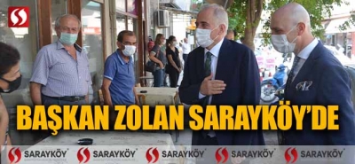 Başkan Zolan Sarayköy'de!