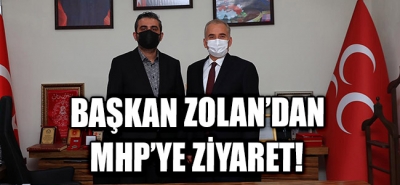 Başkan Zolan'dan MHP'ye Ziyaret!