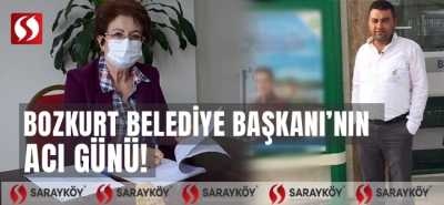 Bozkurt Belediye Başkanı'nın acı günü!